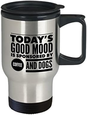 Ma a Jó Hangulatban Által Támogatott Kávé, Meg a Kutyák Utazási Bögre - Vicces ajándék bögre kávét, majd kutya szerelmeseinek,